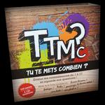 TTMC: Tu te mets combien ?