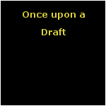 Once upon a Draft